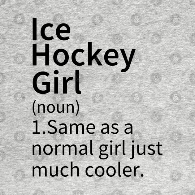 Ice Hockey Girl Definition by DragonTees